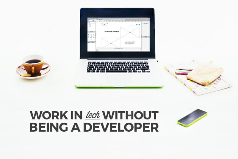 Work in tech without being a developer