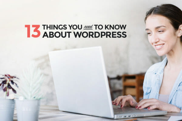 13 things you need to know about WordPress
