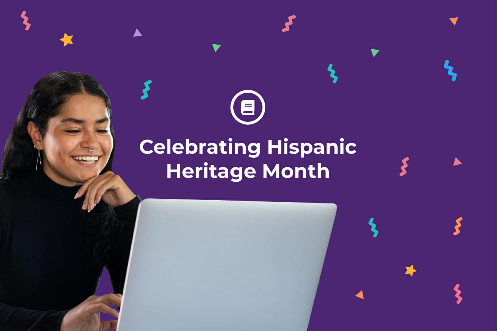 Latinx-Hispanic woman smiling as she uses a laptop in front of a purple background that says "Celebrating Hispanic Heritage Month: