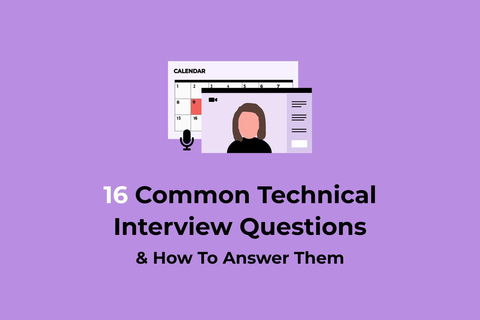 16 Common Technical Interview Questions and how to answer them