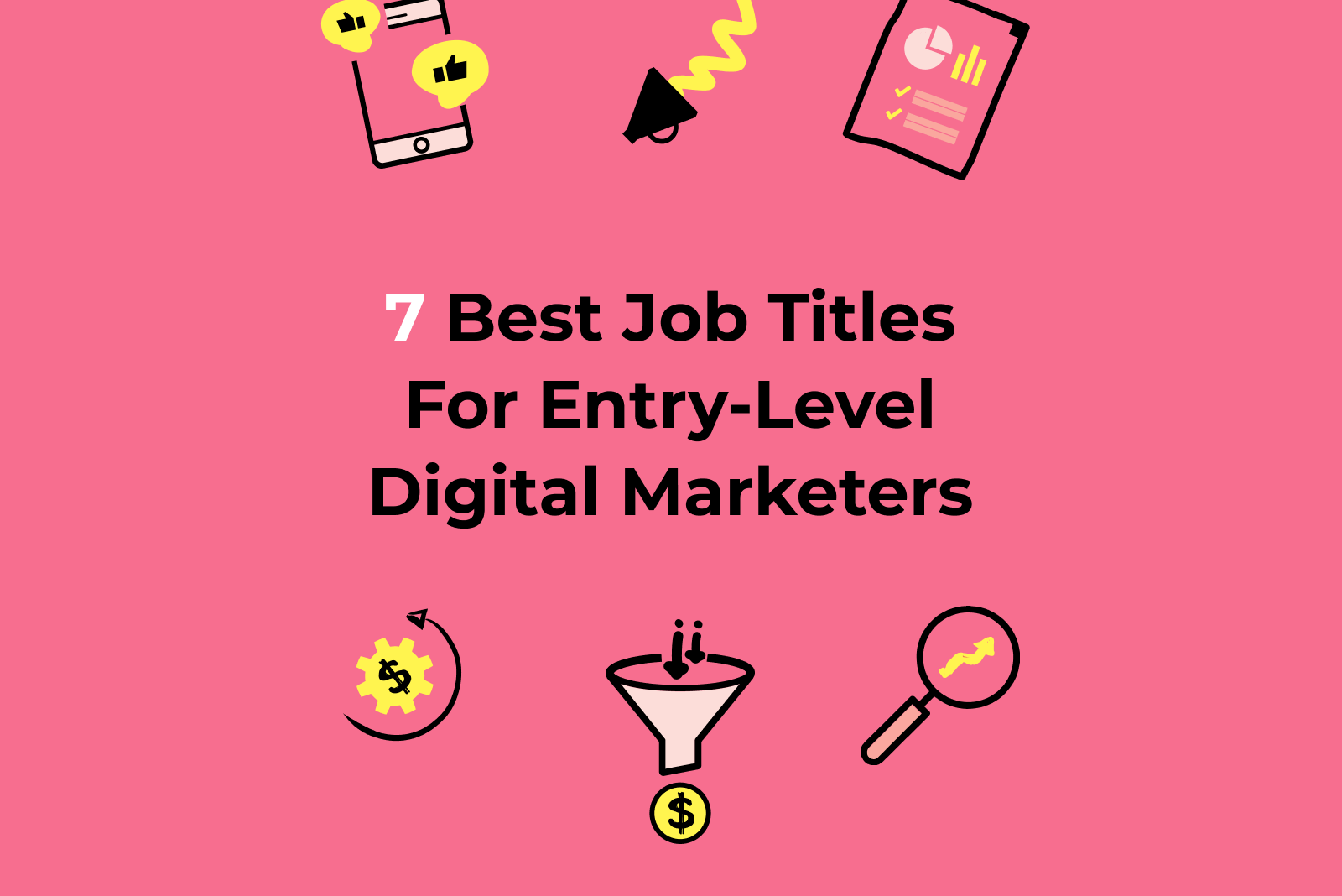 7 Best Job Titles For Entry-Level Digital Marketers