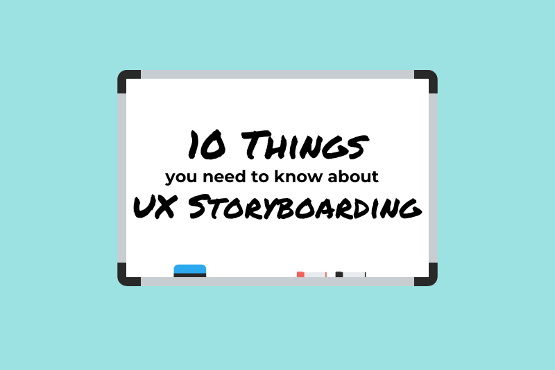 Graphic of whiteboard with title "Things You Need to Know About UX Storyboarding"