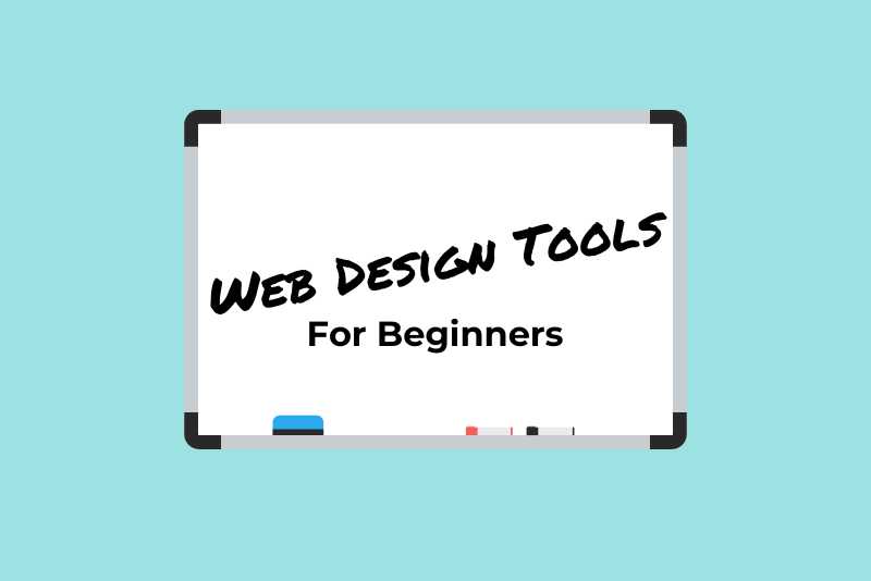 Whiteboard with text "Web Design Tools for Beginners" on blue background